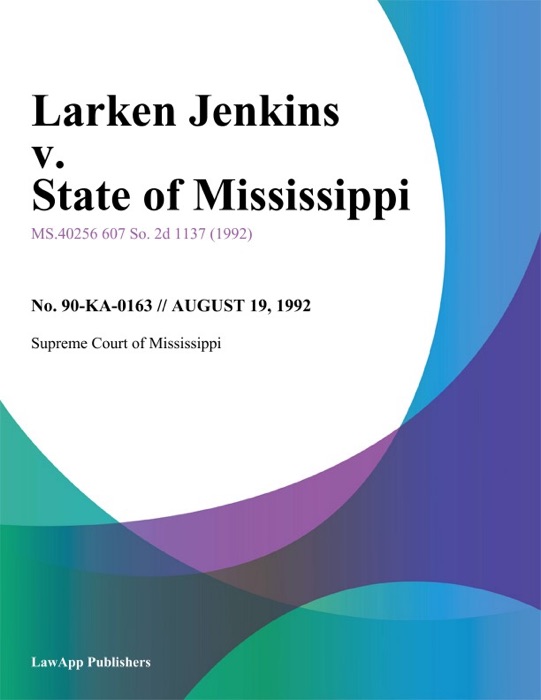 Larken Jenkins v. State of Mississippi