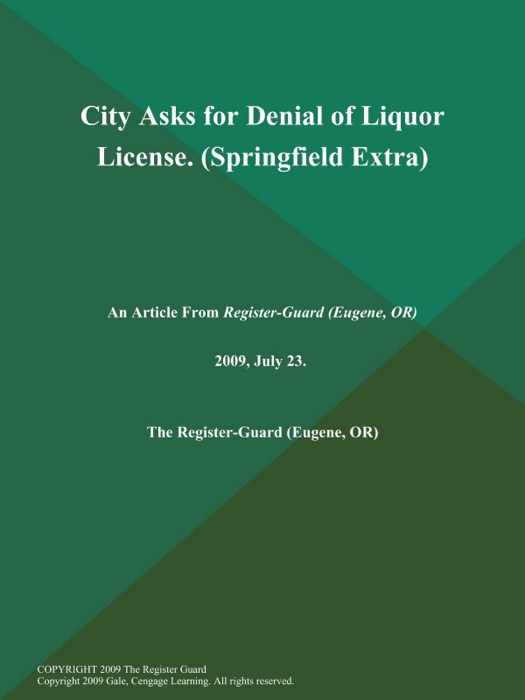 City Asks for Denial of Liquor License (Springfield Extra)