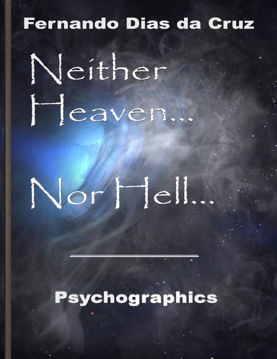 Neither Heaven... Nor Hell...