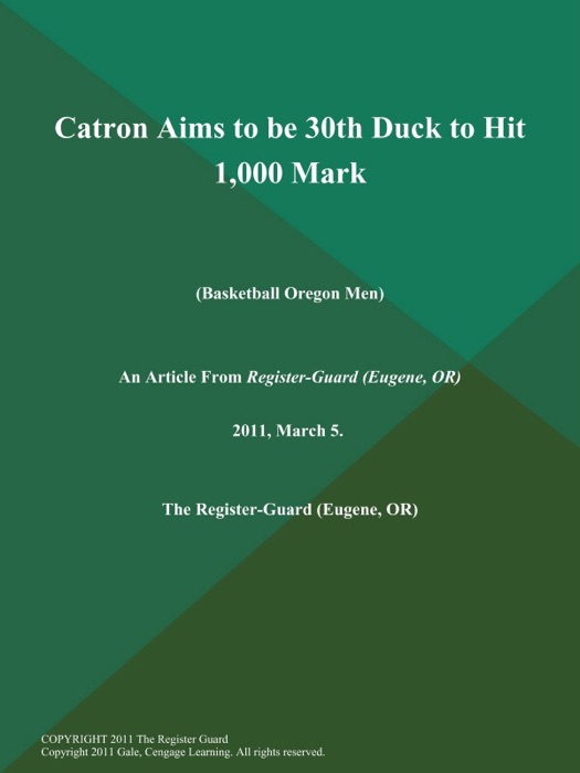 Catron Aims to be 30th Duck to Hit 1,000 Mark (Basketball Oregon Men)