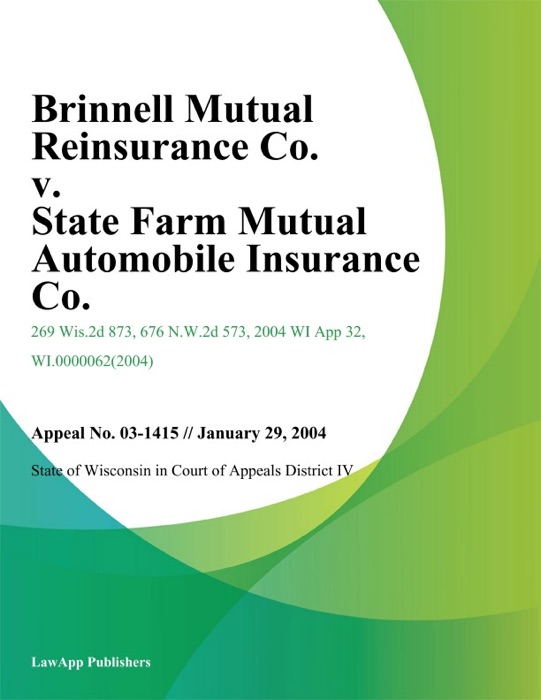Brinnell Mutual Reinsurance Co. v. State Farm Mutual Automobile Insurance Co.