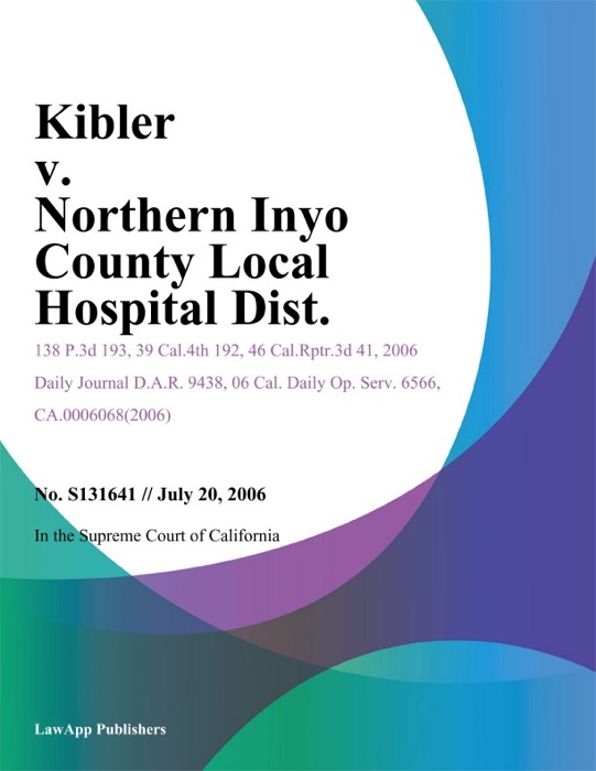 Kibler v. Northern Inyo County Local Hospital Dist.