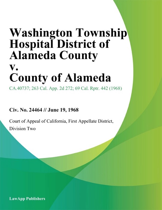 Washington Township Hospital District of Alameda County v. County of Alameda