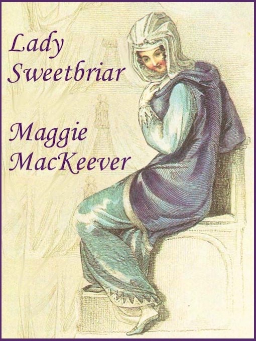 Lady Sweetbriar (a Regency Romance)
