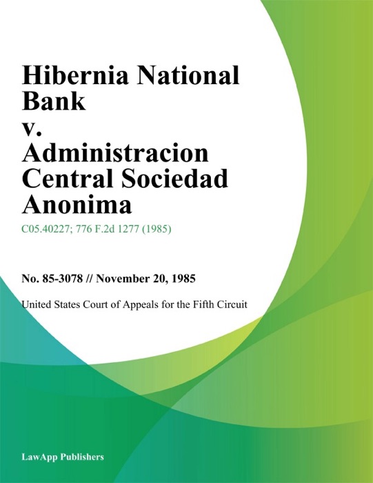 Hibernia National Bank v. Administracion Central Sociedad Anonima