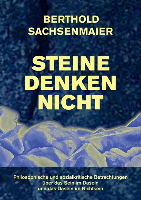 Steine denken nicht