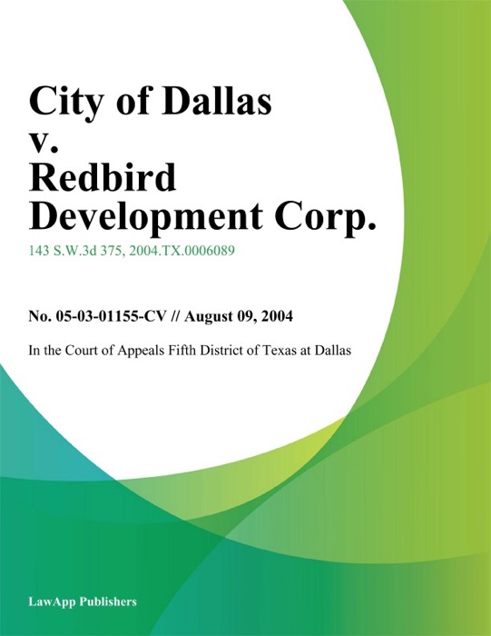 City Of Dallas V. Redbird Development Corp.