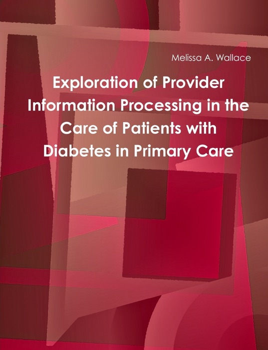 Exploration of Provider Information Processing in the Care of Patients with Diabetes in Primary Care