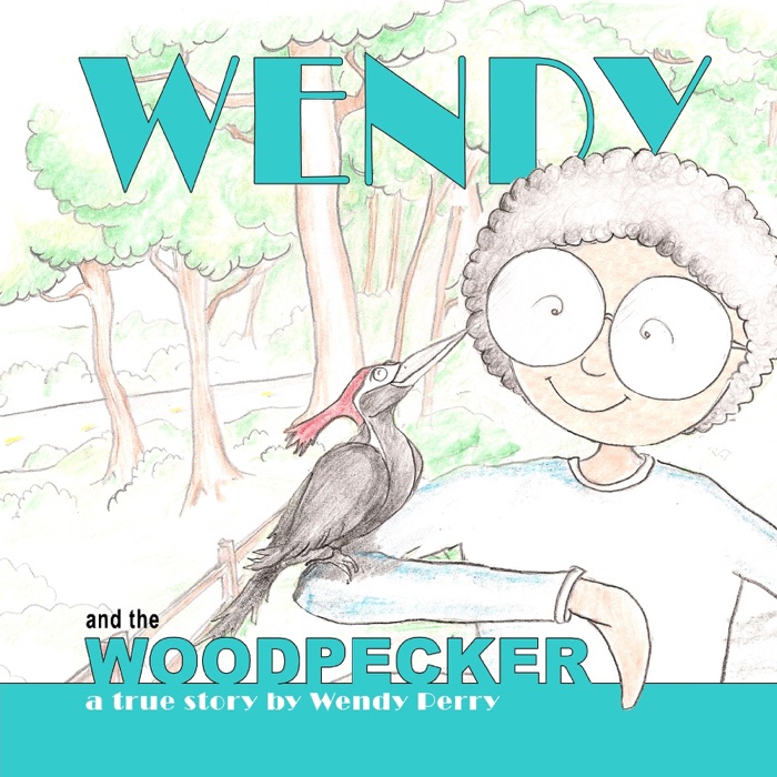 Wendy and the Woodpecker