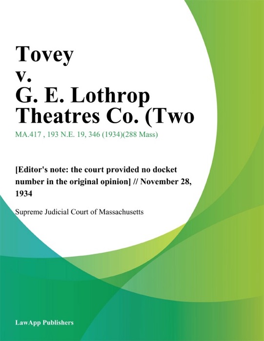 Tovey v. G. E. Lothrop Theatres Co. (Two