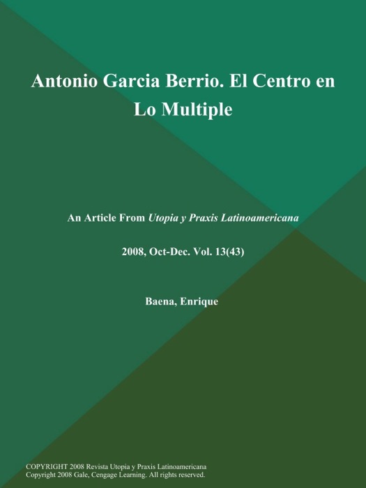 Antonio Garcia Berrio. El Centro en Lo Multiple
