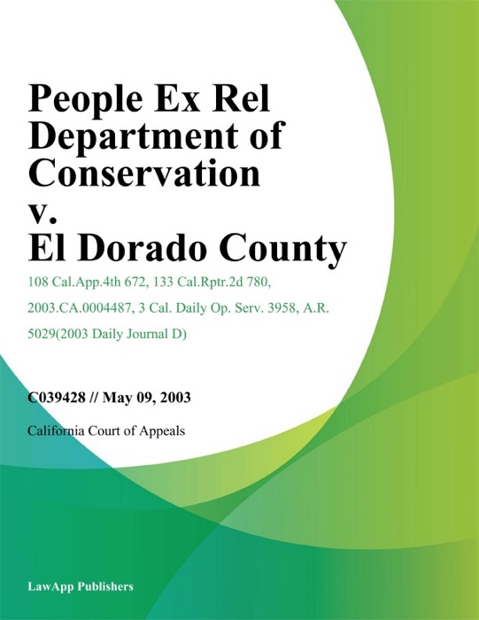 People Ex Rel Department of Conservation v. El Dorado County