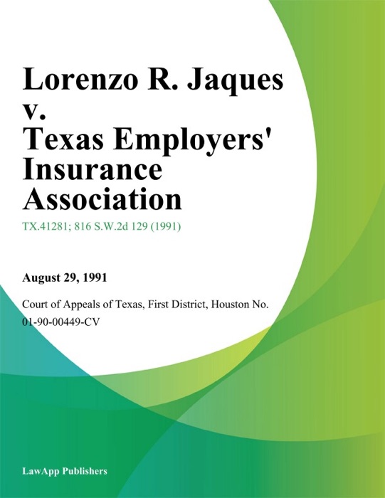 Lorenzo R. Jaques v. Texas Employers Insurance Association