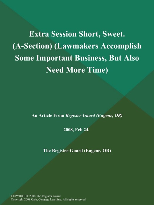 Extra Session Short, Sweet (A-Section) (Lawmakers Accomplish Some Important Business, But Also Need More Time)