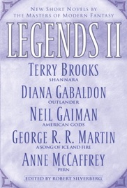 Legends II - Robert Silverberg, Terry Brooks, Diana Gabaldon, Neil Gaiman, George R.R. Martin, Anne McCaffrey, Robin Hobb, Orson Scott Card, Tad Williams, Raymond E. Feist & Elizabeth Haydon