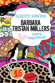 BARBARA TRISTAN MøLLERS SVæRE BEGYNDELSE