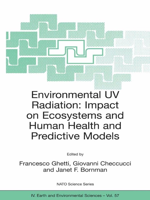 Environmental UV Radiation: Impact on Ecosystems and Human Health and Predictive Models