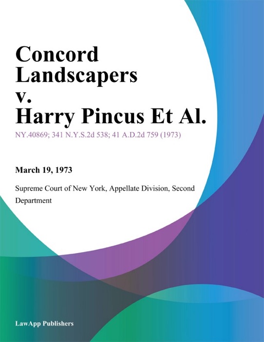 Concord Landscapers v. Harry Pincus Et Al.