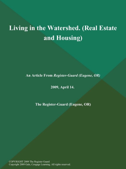 Living in the Watershed (Real Estate and Housing)