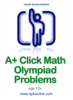 A+ Click Math Olympiad Problems - Igor Kokcharov