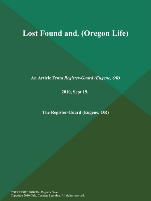 LOST FOUND and (Oregon Life)