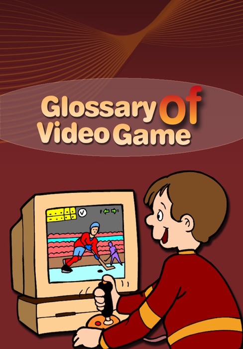 Glossary of Video Game