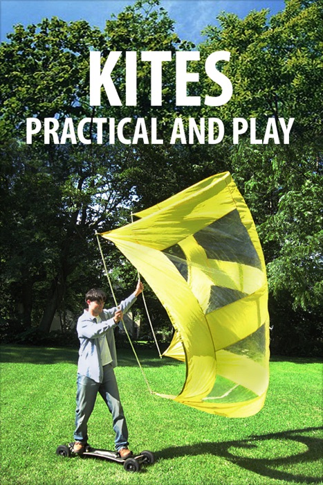 Kites, Practical and Play