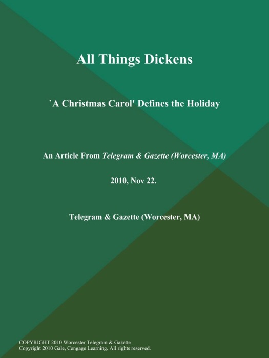All Things Dickens; `A Christmas Carol' Defines the Holiday