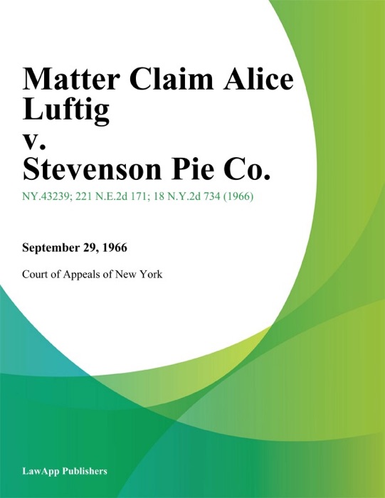 Matter Claim Alice Luftig v. Stevenson Pie Co.