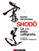 Shodo - La via della calligrafia - Norio Nagayama