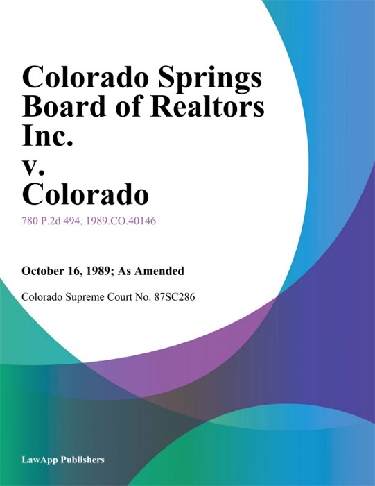 Colorado Springs Board Of Realtors Inc. V. Colorado