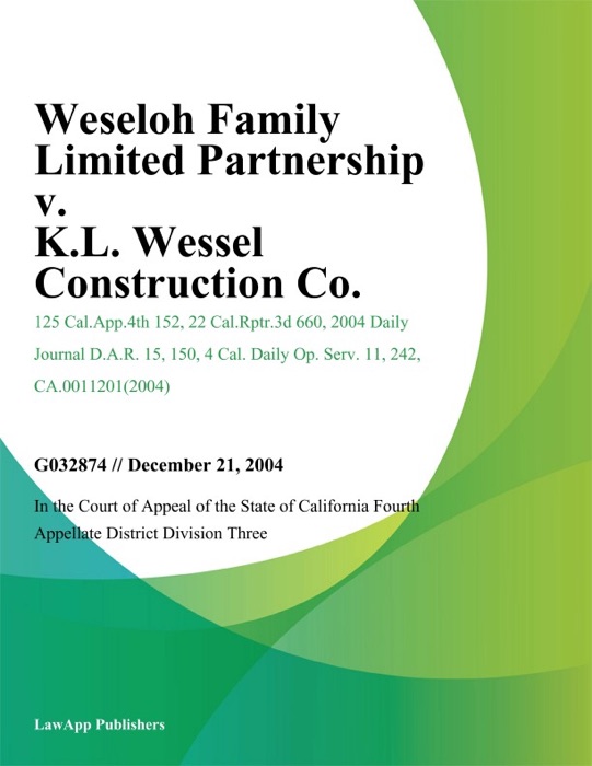 Weseloh Family Limited Partnership v. K.L. Wessel Construction Co.