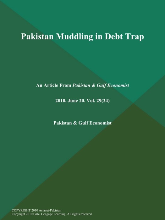 PAKISTAN MUDDLING IN DEBT TRAP