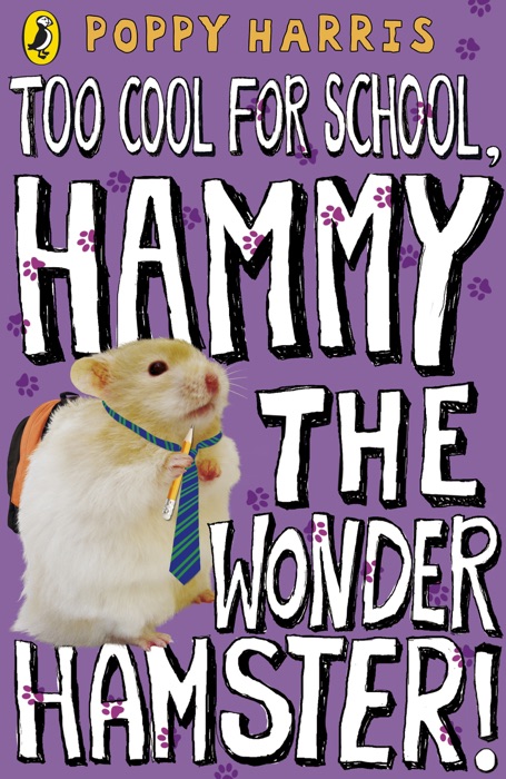 Too Cool for School, Hammy the Wonder Hamster!