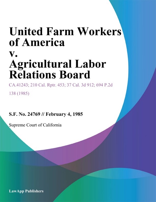 United Farm Workers Of America V. Agricultural Labor Relations Board