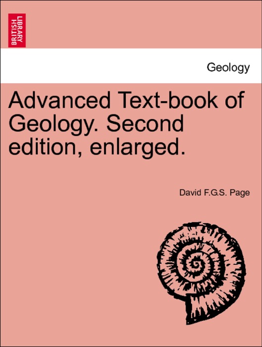 Advanced Text-book of Geology. Second edition, enlarged.