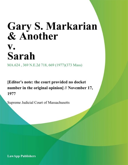 Gary S. Markarian & Another v. Sarah