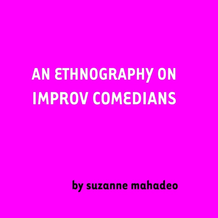 An Ethnography On Improv Comedians