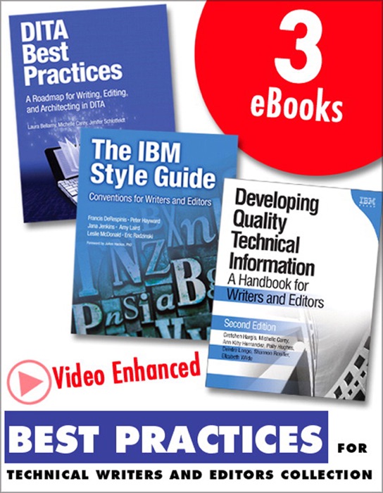 Best Practices for Technical Writers and Editors (Collection): DITA, Quality, and Style, 2/e