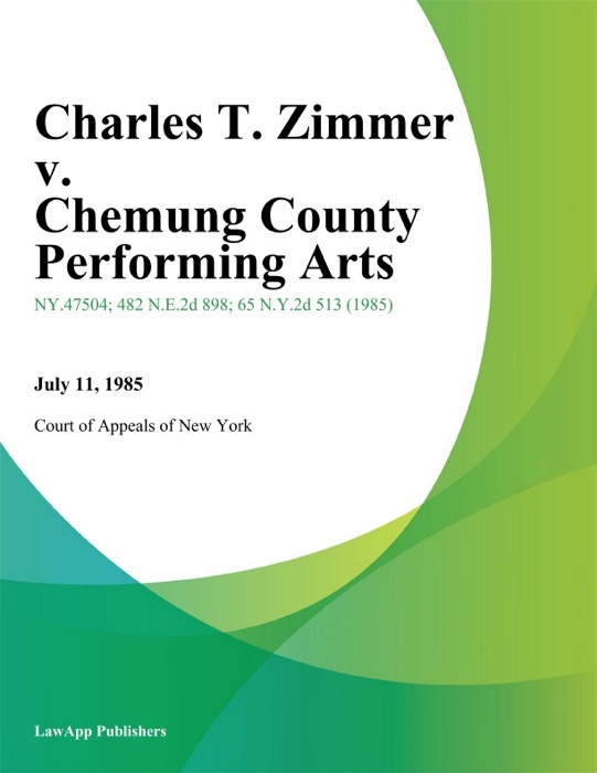 Charles T. Zimmer v. Chemung County Performing Arts