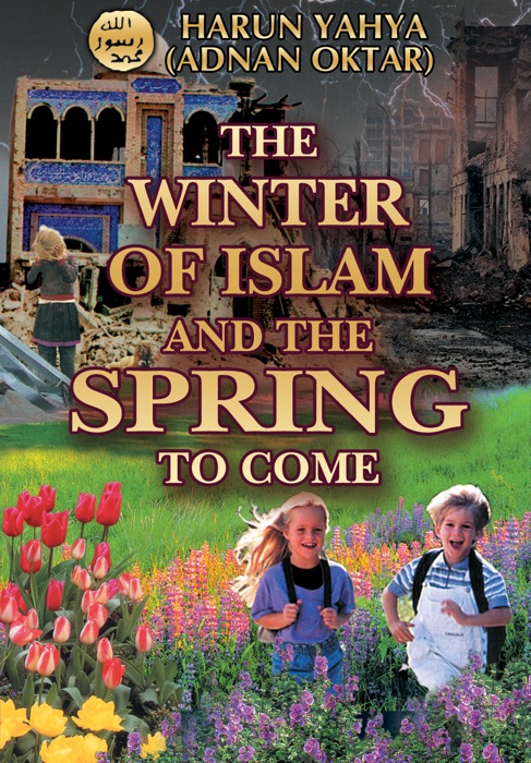 The Winter of Islam and the Spring to Come