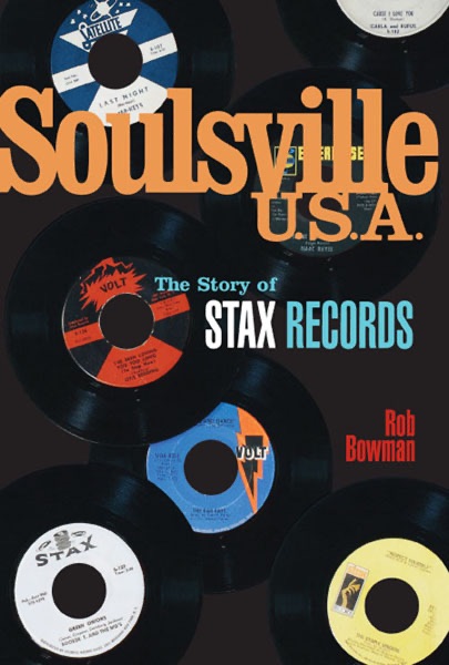 Soulsville U.S.A: The Story Of Stax Records