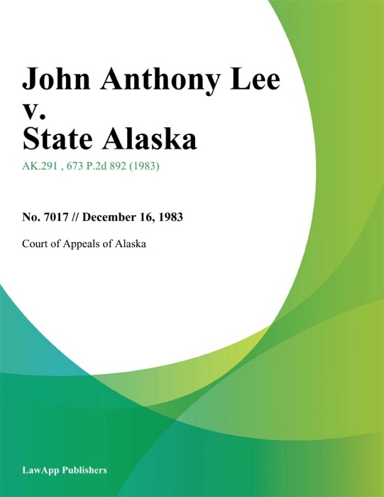 John Anthony Lee v. State Alaska
