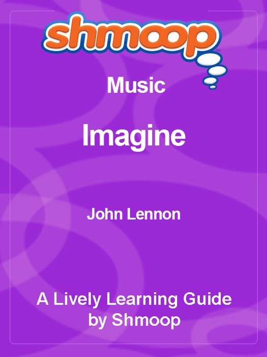 Imagine: Shmoop Learning Guide