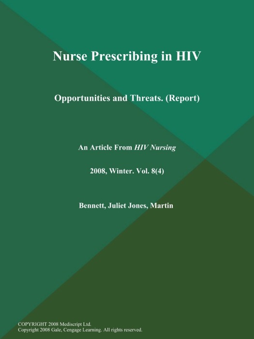 Nurse Prescribing in HIV: Opportunities and Threats (Report)