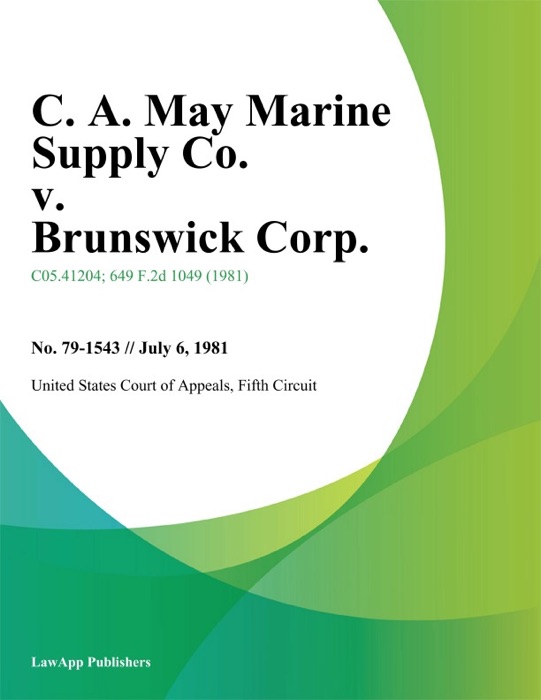 C. A. May Marine Supply Co. v. Brunswick Corp.