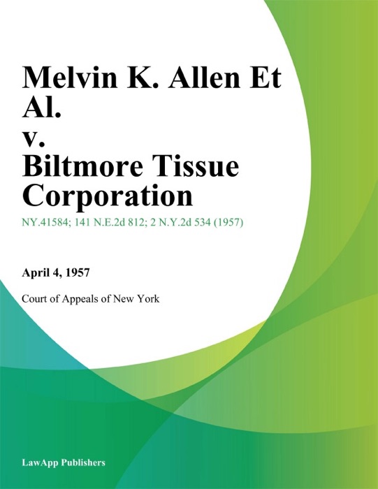 Melvin K. Allen Et Al. v. Biltmore Tissue Corporation