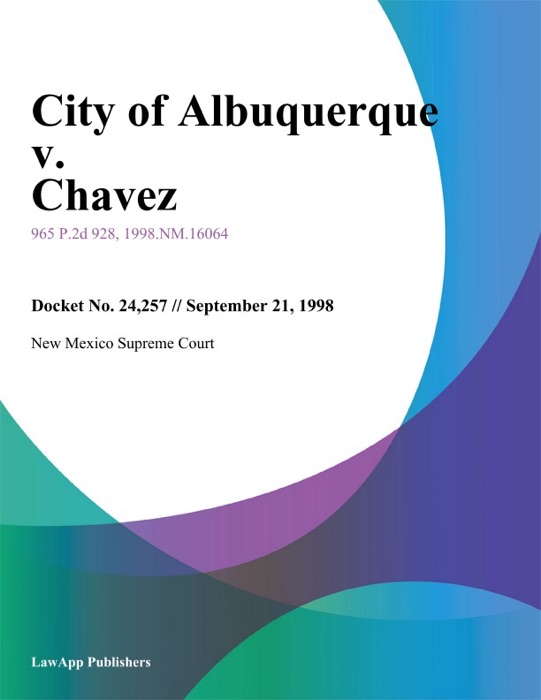 City of Albuquerque v. Chavez