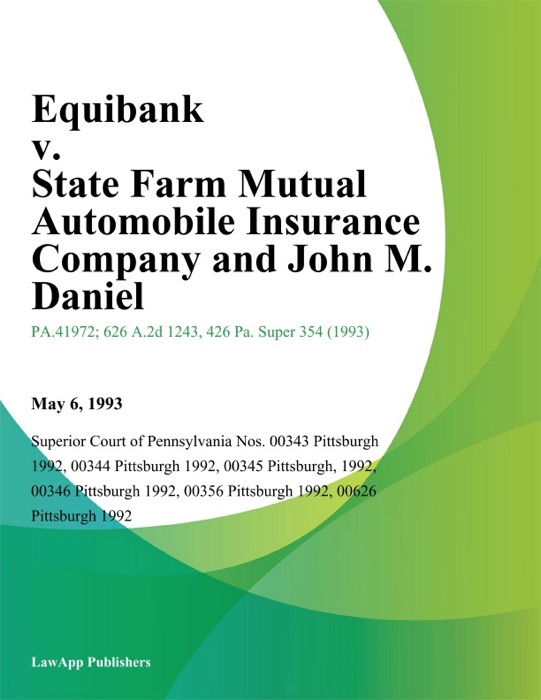 Equibank v. State Farm Mutual Automobile Insurance Company and John M. Daniel