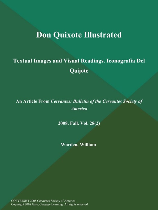 Don Quixote Illustrated: Textual Images and Visual Readings. Iconografia Del Quijote